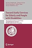 Towards Useful Services for Elderly and People with Disabilities: 9th International Confer...