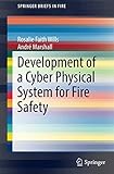 Development of a Cyber Physical System for Fire Safety (SpringerBriefs in Fire)