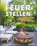 Feuerstellen: Ideen, Planung und Know-how für Gartenkamine, -öfen und Feuerschalen - Bra...