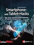 Smartphone- und Tablet-Hacks: Mess-, Steuer- und Kommunikationsschaltungen selbst gebaut u...