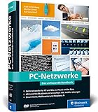 PC-Netzwerke: Das umfassende Handbuch für Einsteiger in die Netzwerktechnik. Für Büro u...
