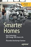Smarter Homes: How Technology Will Change Your Home Life (Design Thinking)