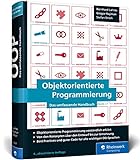Objektorientierte Programmierung: Das umfassende Handbuch. Die Prinzipien guter Objektorie...